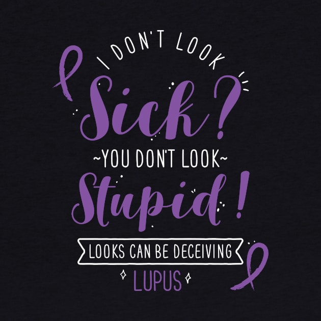 Lupus: I Don't Look Sick? by Psitta